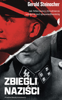 Zbiegli naziści - Gerald Steinacher - ebook + książka
