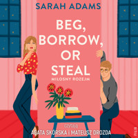 Beg, Borrow or Steal. Miłosny rozejm - Adams Sarah - ebook + audiobook