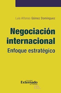 Negociación internacional - Luis Alfonso Gómez Domínguez - ebook