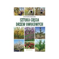 Sztuka cięcia drzew owocowych - Gudarowska Ewelina - książka