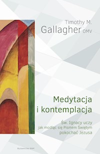 Medytacja i kontemplacja - Timothy M. Gallagher OMV - ebook