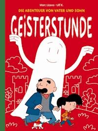 Die Abenteuer von Vater und Sohn - Geisterstunde - Marc Lizano - ebook