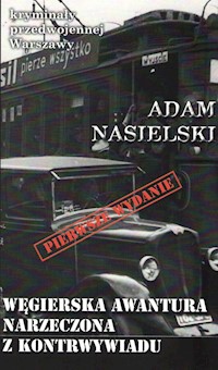 Węgierska awantura Narzeczona z kontrwywiadu - Adam Nasielski - książka