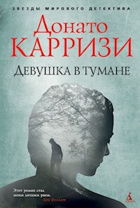 Девушка в тумане - Донато Карризи - ebook