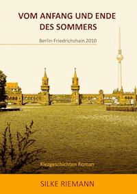 VOM ANFANG UND ENDE DES SOMMERS - Silke Riemann - ebook