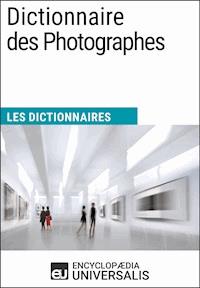 Dictionnaire des Photographes - Encyclopaedia Universalis - ebook