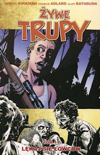Żywe trupy Tom 11 Lękaj się łowców - Kirkman Robert, Adlard Charlie, Rathburn Cliff - książka