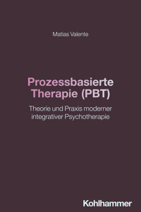 Prozessbasierte Therapie (PBT) - Matias Valente - ebook