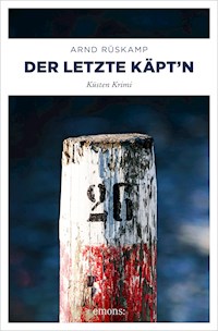 Der letzte Käpt'n. Kriminalhauptkommissarin Marie Geisler ermittelt in ihrem 4. Fall - Arnd Rüskamp - ebook
