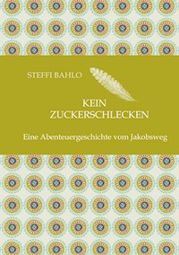 Kein Zuckerschlecken - Steffi Bahlo - ebook