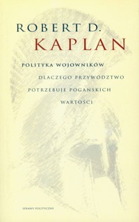Polityczni wojownicy - Kaplan Robert - książka