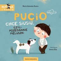 Pucio chce siusiu, czyli pożegnanie pieluszki - Galewska-Kustra Marta - książka