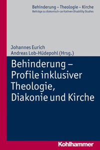 Behinderung - Profile inklusiver Theologie, Diakonie und Kirche -  - ebook