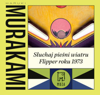 Słuchaj pieśni wiatru / Flipper roku 1973 - Haruki Murakami - ebook + audiobook + książka