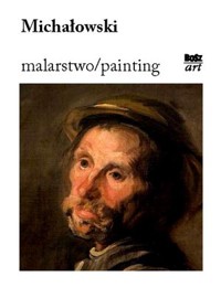 Michałowski. Malarstwo / Painting - zbiorowa praca - książka