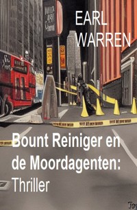 ​Bount Reiniger en de Moordagenten: Thriller - Earl Warren - ebook