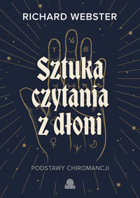 Sztuka czytania z dłoni. Podstawy chiromancji - Richard Webster - ebook + książka