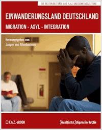 Einwanderungsland Deutschland - Frankfurter Allgemeine Archiv - ebook