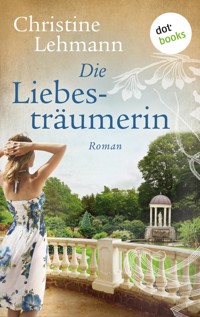 Die Liebesträumerin - Christine  Lehmann - ebook