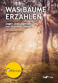 Was Bäume erzählen - Margareta Fuchs - ebook