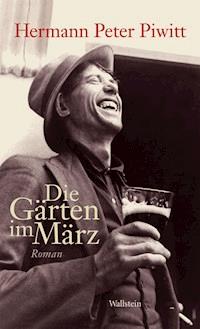 Die Gärten im März - Hermann Peter Piwitt - ebook