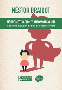 Neuromotivación y automotivación - Néstor Braidot - ebook