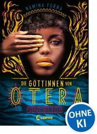 Die Göttinnen von Otera (Band 2) - Purpur wie Rache - Forna Namina - ebook