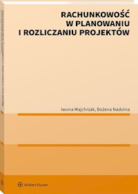 Rachunkowość w planowaniu i rozliczaniu projektów - Majchrzak Iwona, Nadolna Bożena - książka