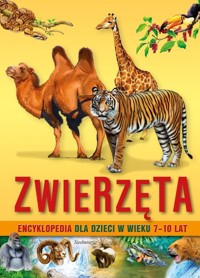 Encyklopedia dla dzieci w wieku 7-10 lat Zwierzęta -  - książka