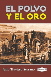 El polvo y el oro - Julio Travieso Serrano - ebook