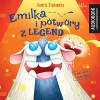 Emilka i potwory z legend - Stokowska Kamila - audiobook