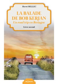 La balade de Bob Kerjan - Livre second - Hervé Bellec - ebook