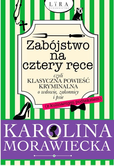 Okładka książki Zabójstwo na cztery ręce czyli klasyczna powieść kryminalna o wdowie, zakonnicy i psie (z kulinarnym podtekstem)