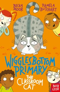 Wigglesbottom Primary: The Classroom Cat - Butchart Pamela - ebook