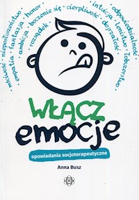 Włącz emocje Opowiadania socjoterapeutyczne - Busz Anna - książka