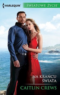 Na krańcu świata (Światowe Życie) - Caitlin Crews - ebook