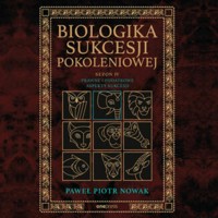 Biologika Sukcesji Pokoleniowej. Sezon 4. Prawne i podatkowe aspekty sukcesji - Paweł Piotr Nowak - audiobook