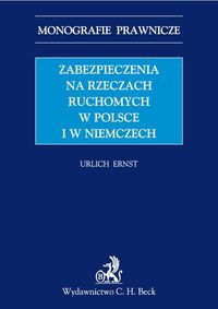 Zabezpieczenia na rzeczach ruchomych w Polsce i w Niemczech - Ulrich Ernst - książka