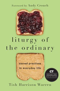 Liturgy of the Ordinary - Tish Harrison Warren - ebook