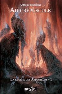 Au crépuscule - Anthony Boulanger - ebook