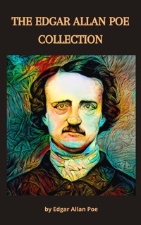 The Edgar Allan Poe Collection - Edgar Allan Poe - ebook