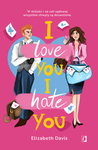 I love you, I hate you - Davis Elizabeth - ebook + audiobook + książka