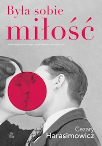 Była sobie miłość - Cezary Harasimowicz - książka