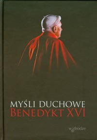 Myśli duchowe - Benedykt XVI  - książka