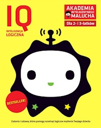 Akademia Inteligentnego Malucha IQ Inteligencja logiczna dla 2-3 latków -  - książka