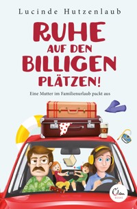 Ruhe auf den billigen Plätzen! - Lucinde Hutzenlaub - ebook