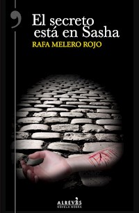 El secreto está en Sasha - Rafa Melero Rojo - ebook