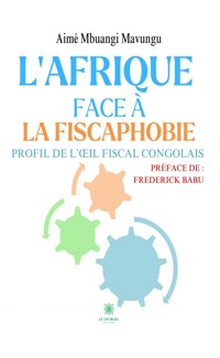 L’Afrique face à la fiscaphobie - Aimé Mbuangi Mavungu - ebook