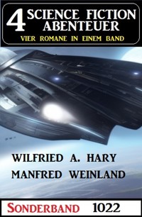 4 Science Fiction Abenteuer Sonderband 1022 - wilfried a hary - ebook