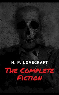 The Complete Fiction of H. P. Lovecraft - H.P. Lovecraft - ebook